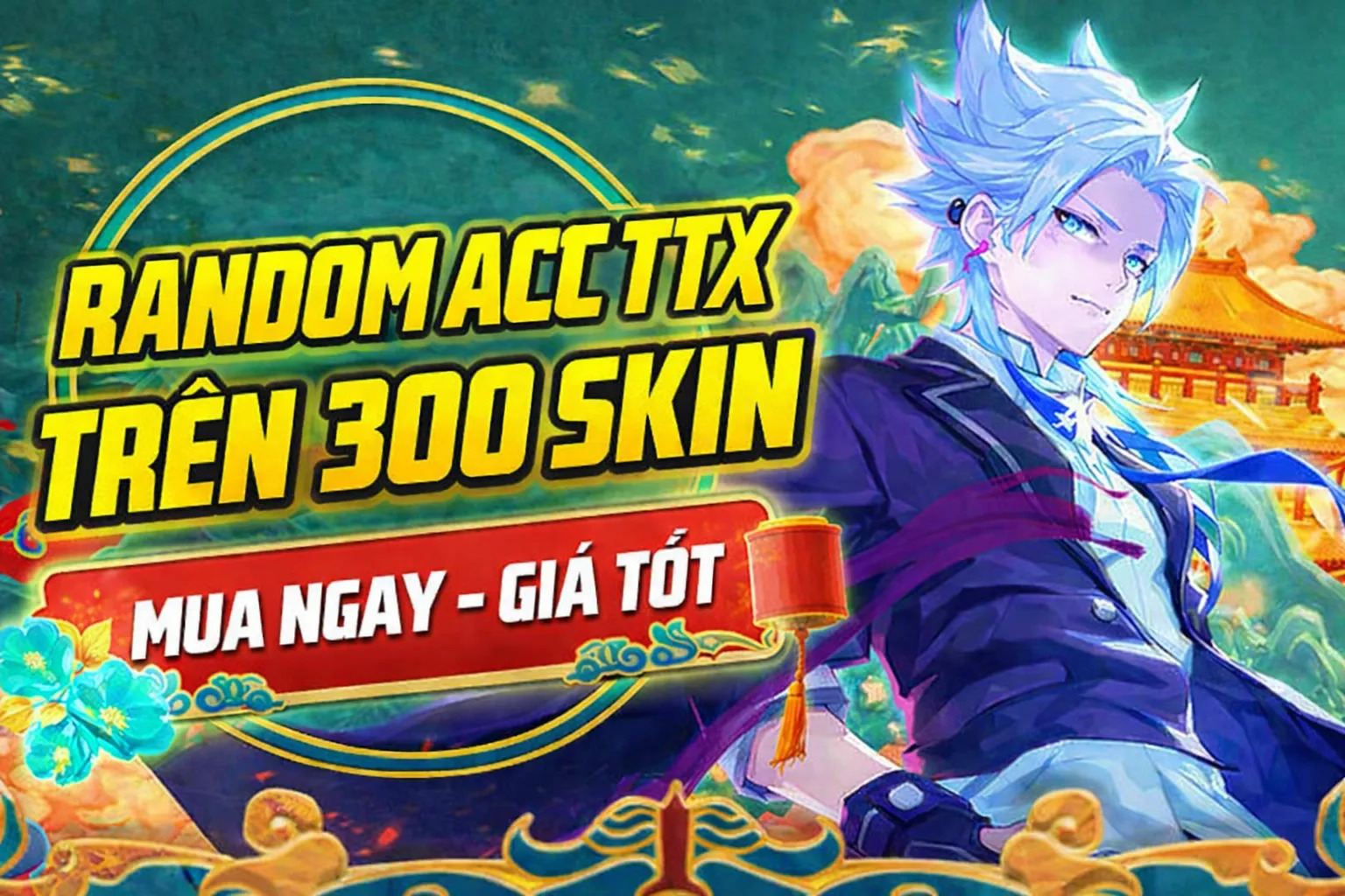 300 SKIN TRỞ LÊN - ĐỘC QUYỀN